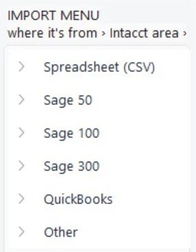 Intacct Workbench import menu listing Spreadsheet (CSV), Sage 50, Sage 100, Sage 300, QuickBooks and Other